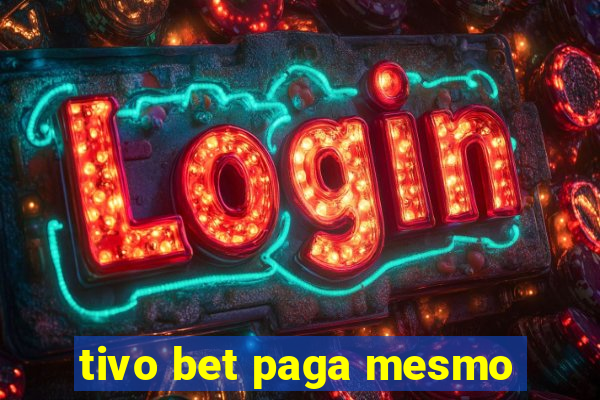 tivo bet paga mesmo